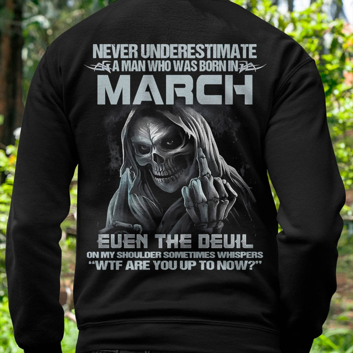 Never Underestimate a March Man - The Perfect T-Shirt For You HLT03 (SKU08-05-03)