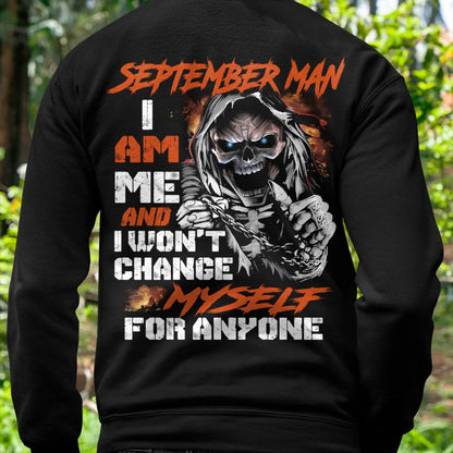 September Man T-Shirt – Skull Graphic Tee I Am Me Won’t Change For Anyone - Perfect Gift For You HLT09 (SKU08-75-09)