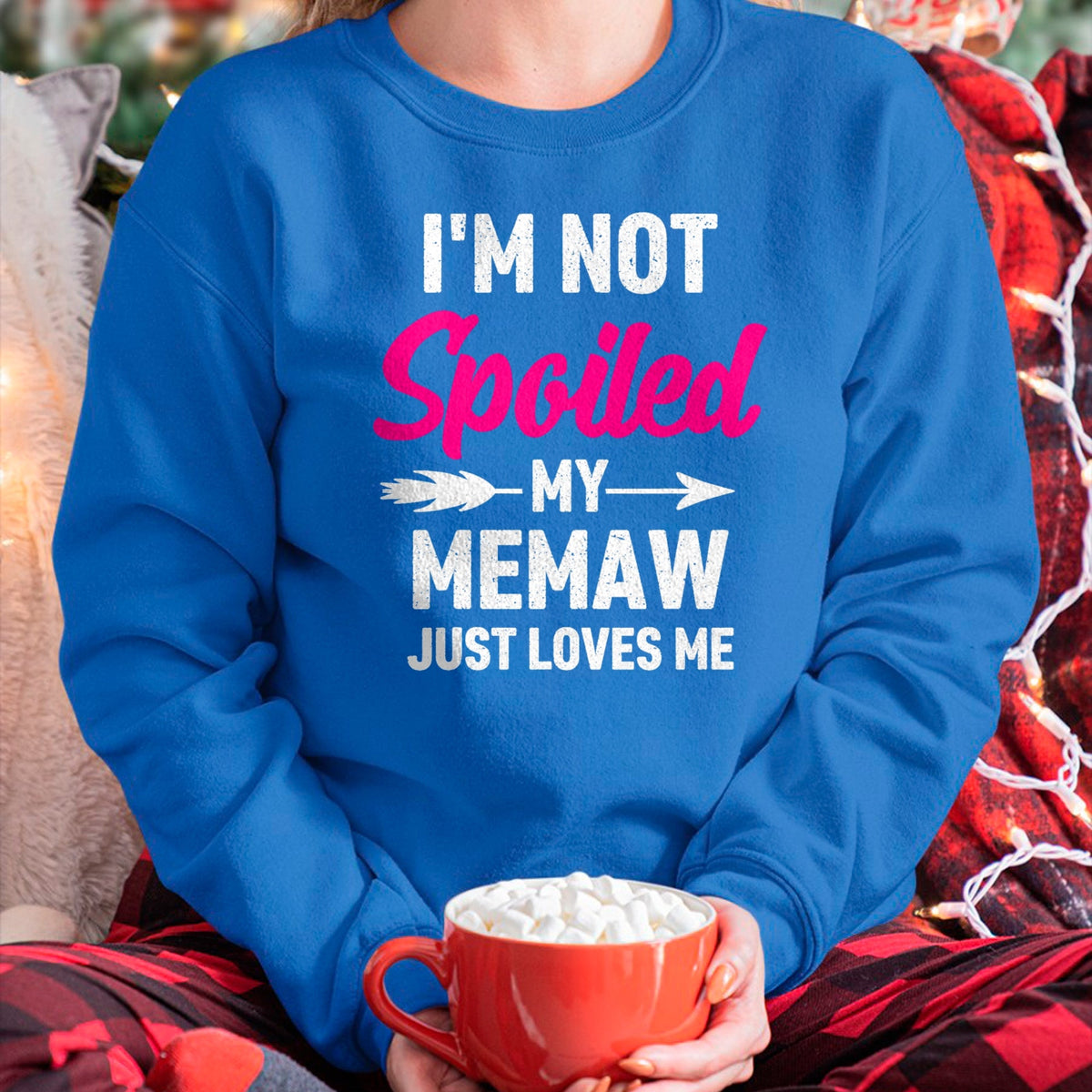 Best Wife Shirt, Wife and Husband Unisex T-Shirt/Hoodie/Sweatshirt HLT00 - I'm Not Spoiled My Memaw Just Loves Me Kids Girls Toddler T-Shirt