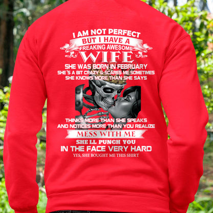 February - I Am Not Perfect But I Have A Freaking Awesome Wife - Gift For Husband From Wife - kien02 (SKU06-34-02)