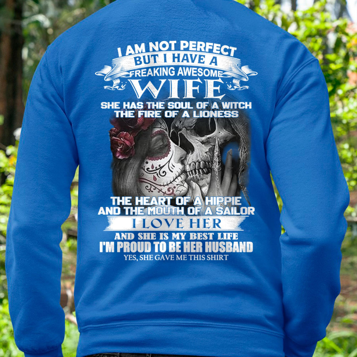 I Am Not Perfect But I Have A Freaking Awesome Wife - Gift For Husband From Wife - kien00 (SKU06-31-00)