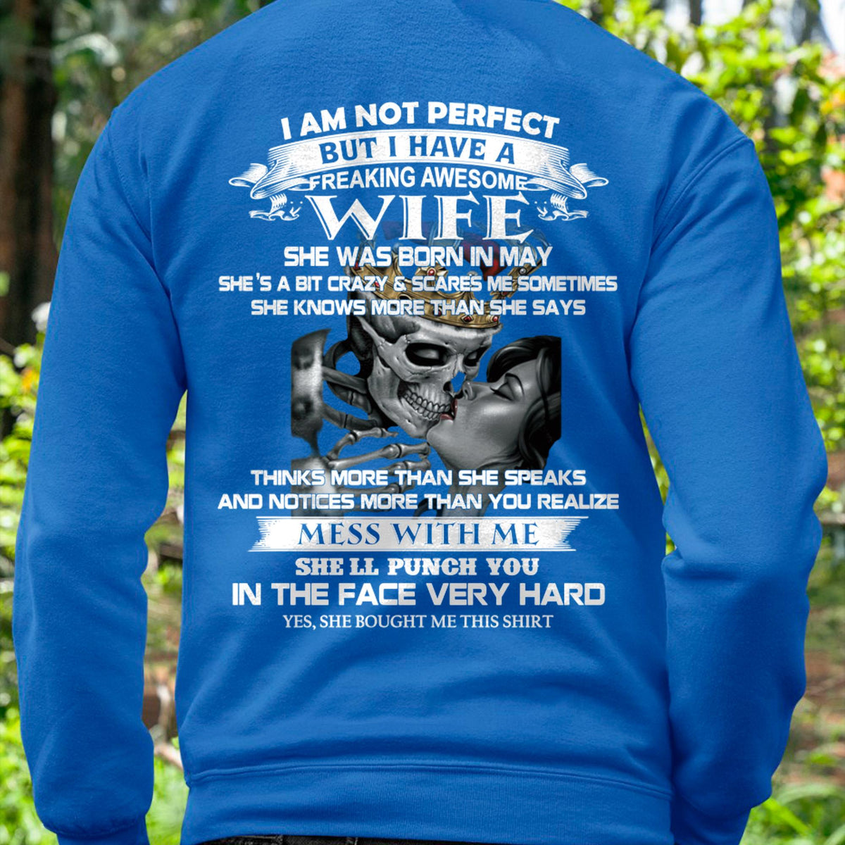 May - I Am Not Perfect But I Have A Freaking Awesome Wife - Gift For Husband From Wife - kien05 (SKU06-34-05)