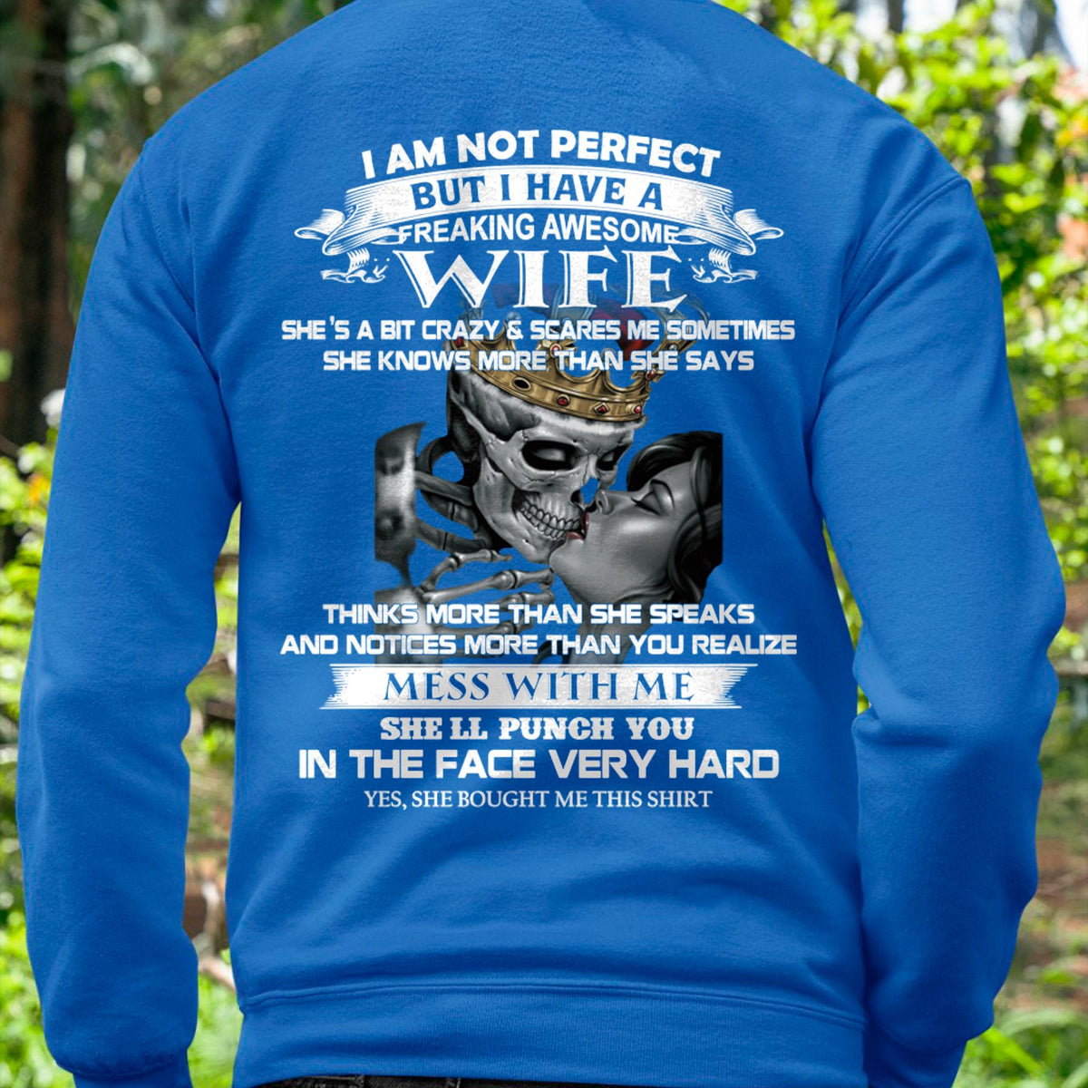 I Am Not Perfect But I Have A Freaking Awesome Wife - Gift For Husband From Wife - kien00 (SKU06-34-00)