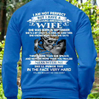 September - I Am Not Perfect But I Have A Freaking Awesome Wife - Gift For Husband From Wife - kien09 (SKU06-34-09)