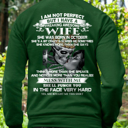 October - I Am Not Perfect But I Have A Freaking Awesome Wife - Gift For Husband From Wife - kien10 (SKU06-34-10)