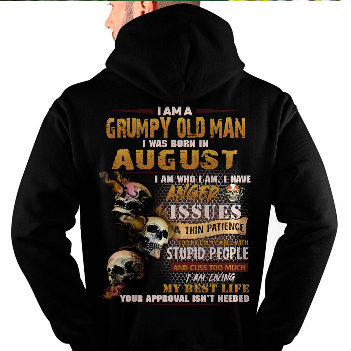 August - Grumpy Old Man T-Shirt - Funny Skull Anger Issues Tee - Perfect Gift For Men HLT08 (SKU08-67-08)