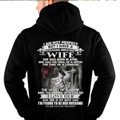 I Am Not Perfect But I Have A Freaking Awesome Wife - Gift For Husband From Wife - kien04 (SKU06-31-04)