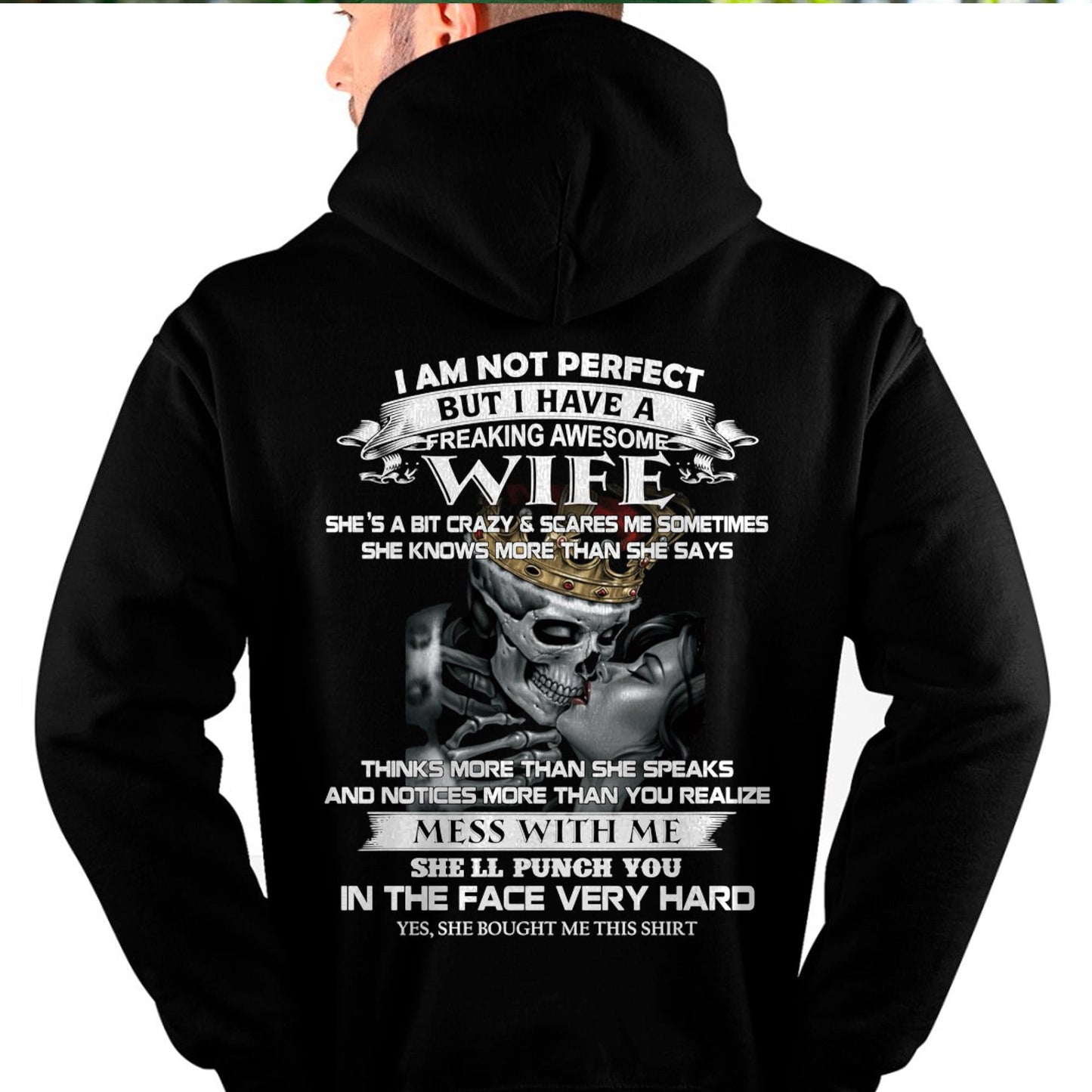 I Am Not Perfect But I Have A Freaking Awesome Wife - Gift For Husband From Wife - kien00 (SKU06-34-00)