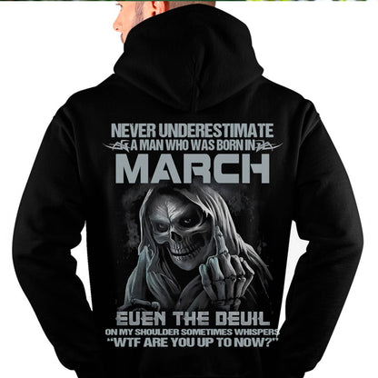Never Underestimate a March Man - The Perfect T-Shirt For You HLT03 (SKU08-05-03)