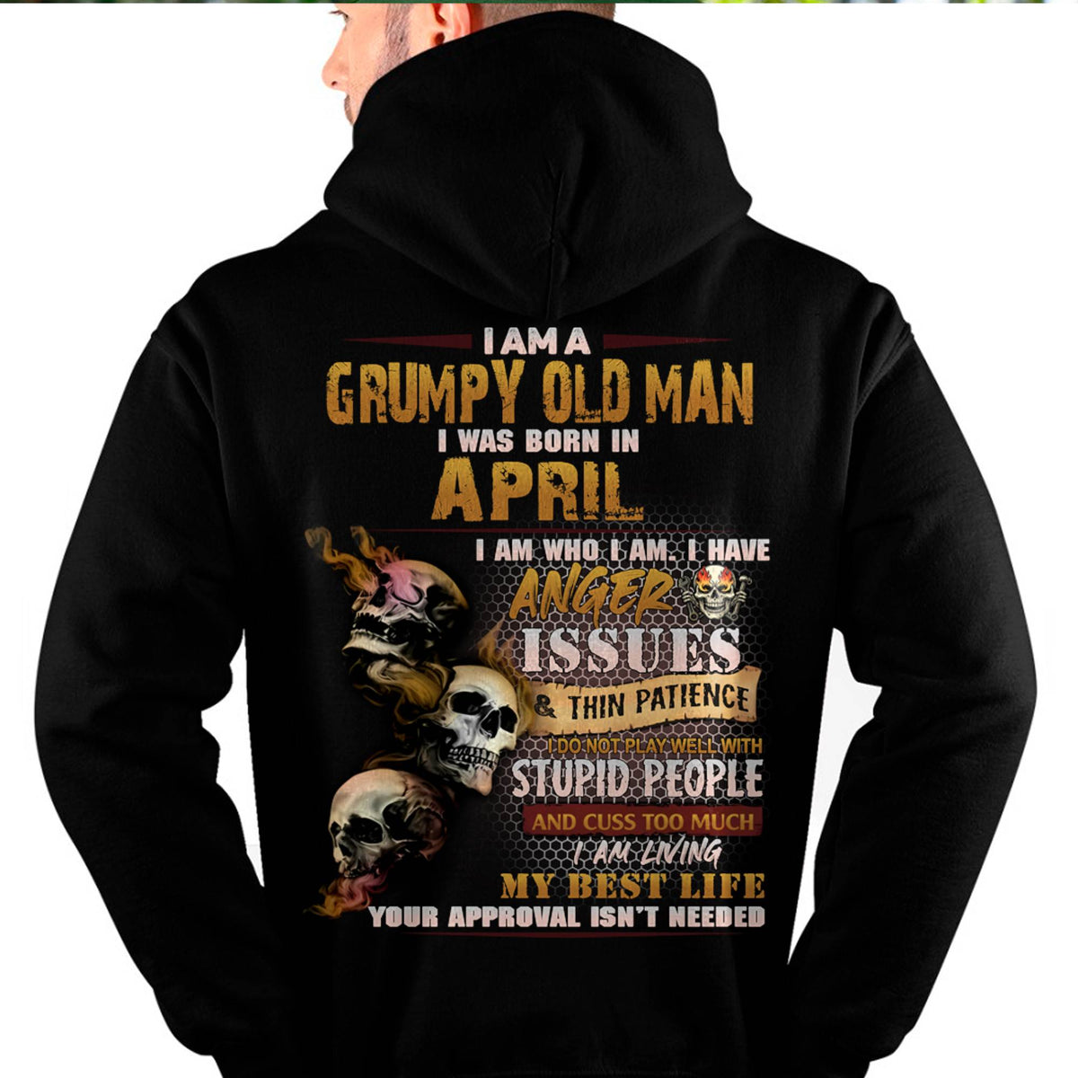 April - Grumpy Old Man T-Shirt - Funny Skull Anger Issues Tee - Perfect Gift For Men HLT04 (SKU08-67-04)