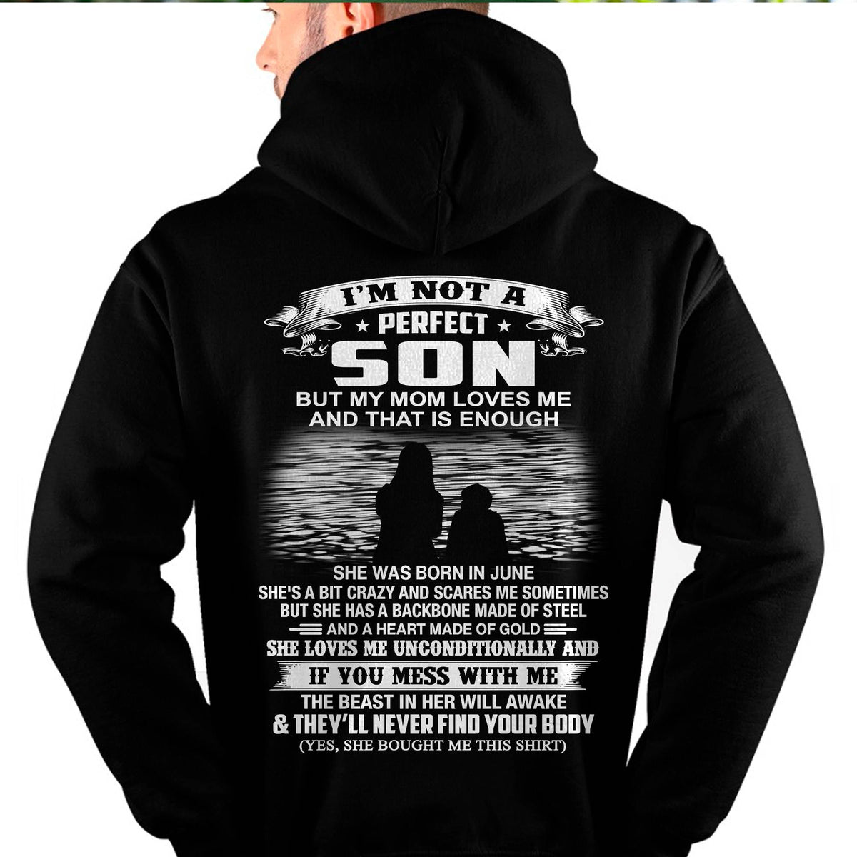 JUNE - I’M NOT A PERFECT SON BUT MY MOM LOVES ME SHIRT - PERFECT GIFT FROM MOM - HLT06 (SKU2605-137-06)