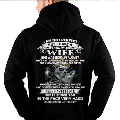 August - I Am Not Perfect But I Have A Freaking Awesome Wife - Gift For Husband From Wife - kien08 (SKU06-34-08)