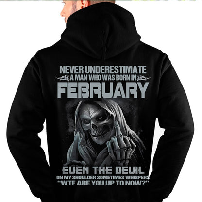 Never Underestimate a February Man - The Perfect T-Shirt For You HLT02 (SKU08-05-02)