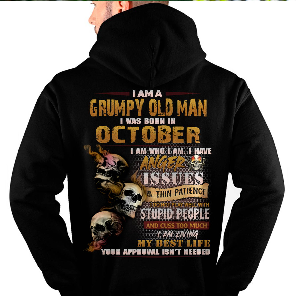October - Grumpy Old Man T-Shirt - Funny Skull Anger Issues Tee - Perfect Gift For Men HLT10 (SKU08-67-10)