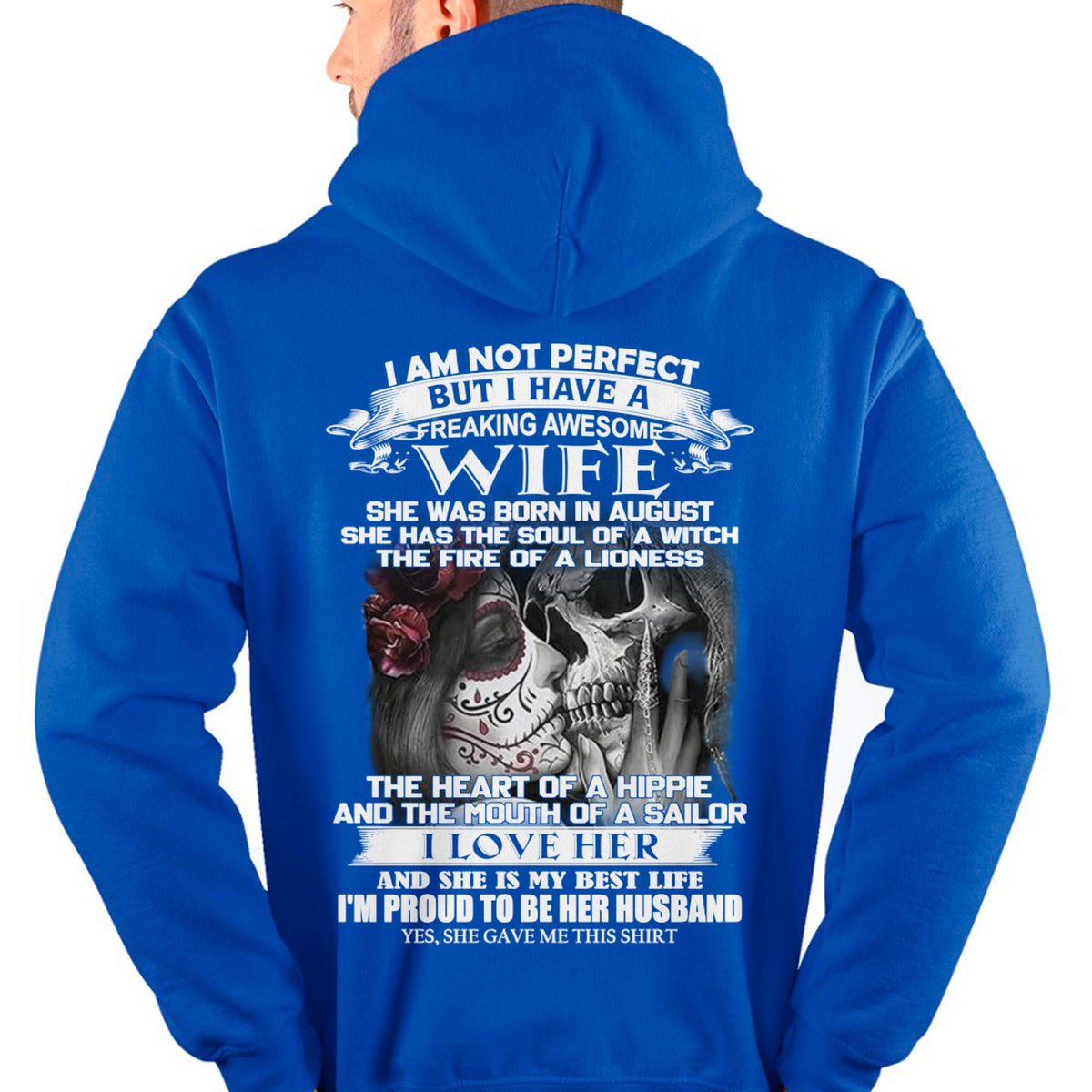 I Am Not Perfect But I Have A Freaking Awesome Wife - Gift For Husband From Wife - kien08 (SKU06-31-08)
