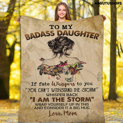 To My Badass Daughter Blanket, Daughter Gift Blanket - From Mom