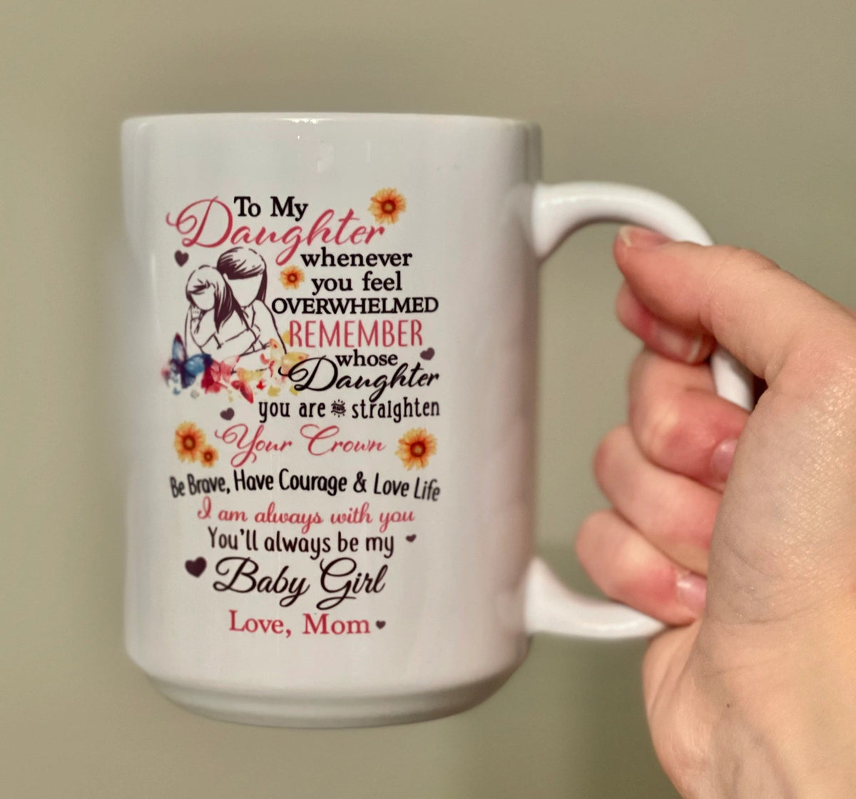 TO DAUGHTER MUG 02- GIFT FROM MOM - HLT00