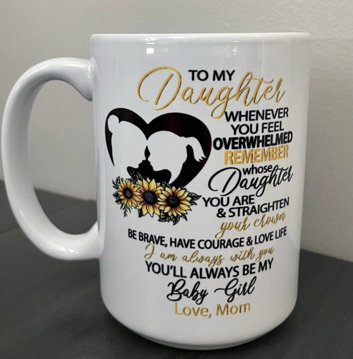 TO DAUGHTER MUG 03- GIFT FROM MOM - HLT00