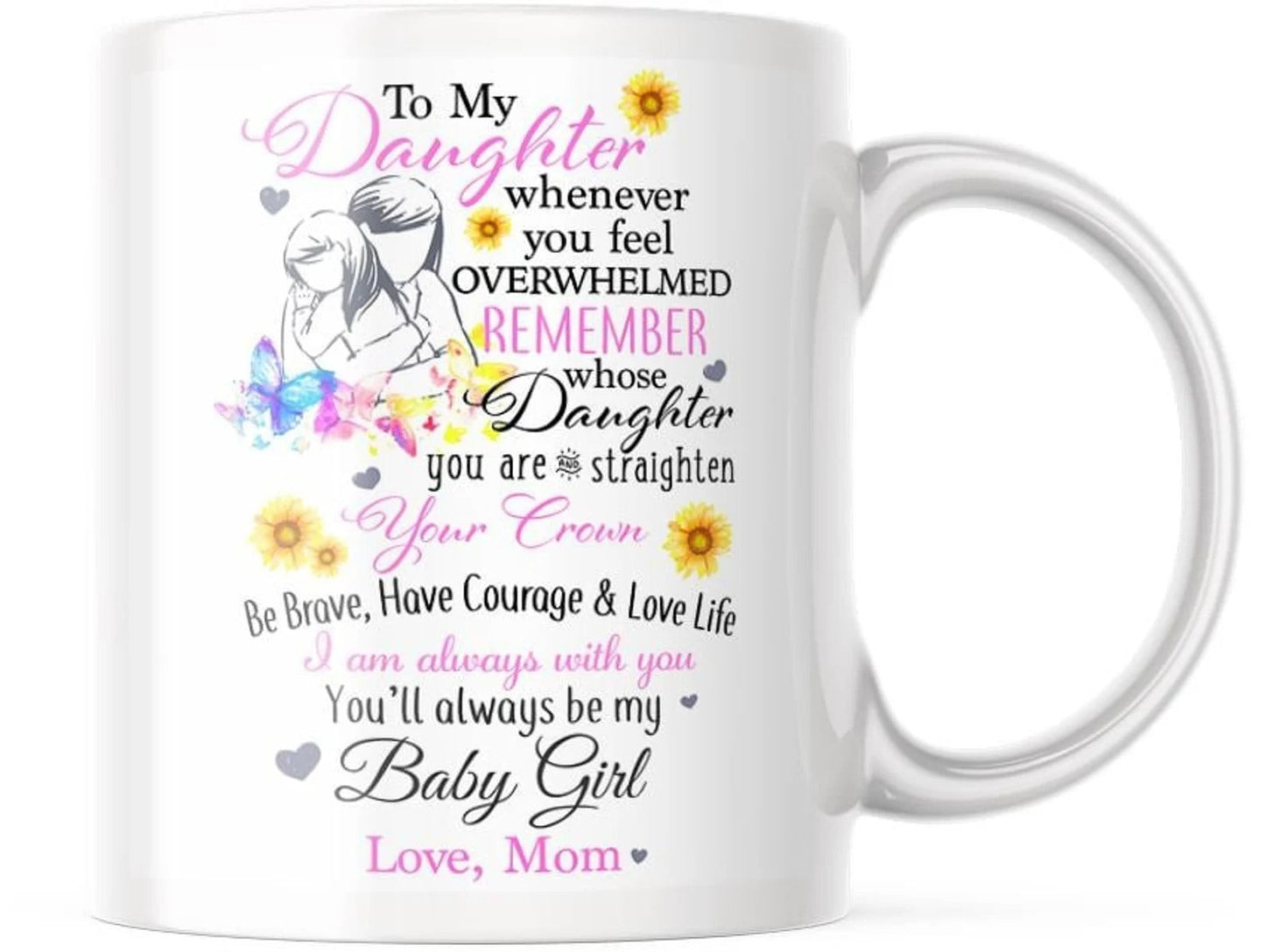 TO DAUGHTER MUG 02- GIFT FROM MOM - HLT00