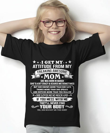 MARCH, MY FREAKING AWESOME MOM - SHIRT FROM MOM TO DAUGHTER - KIEN03 (SKU2603-336-03)