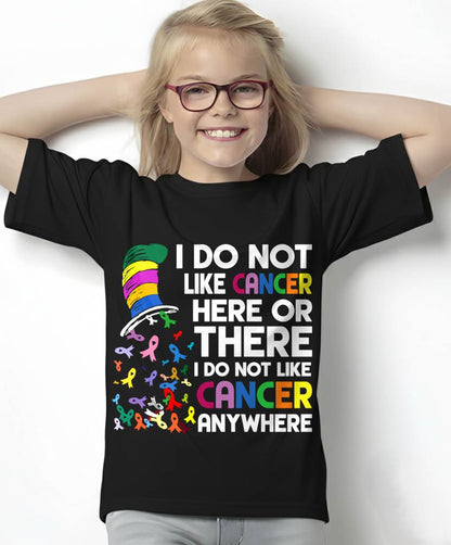 I DO NOT LIKE CANCER ANYWHERE - CANCER AWARENESS SHIRT FOR WOMEN - BREAST CANCER AWARENESS GIFT - KIEN00 (SKU2608-369)