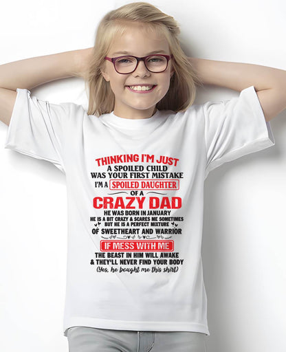 I AM A SPOILED CHILD WAS YOUR FIRST MISTAKE - FROM DAD - HLT01