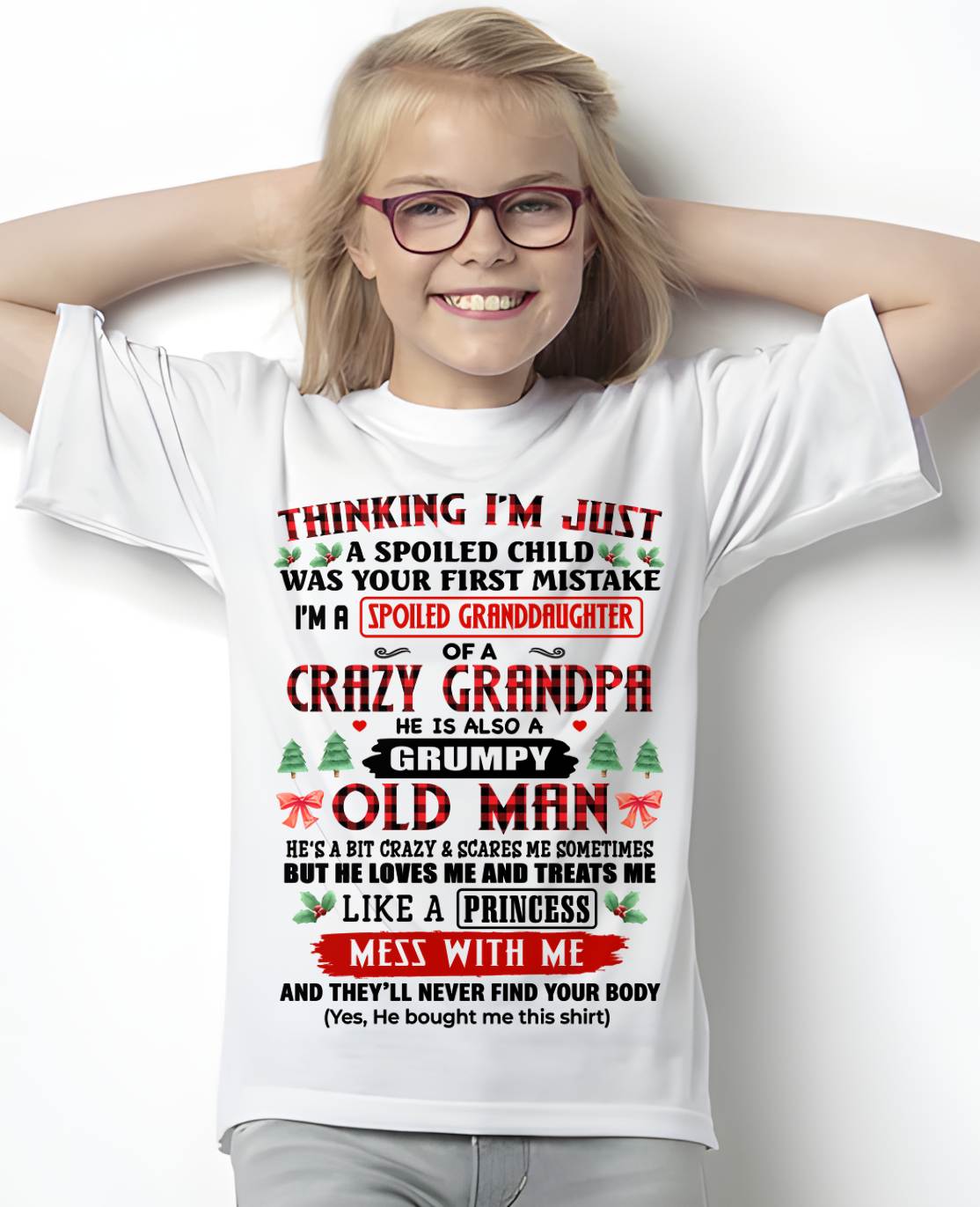 NO MONTH, SPOILED GRANDDAUGHTER OF A CRAZY GRANDPA - SHIRT FROM GRANDPA TO GRANDDAUGHTER - KIEN00 (SKU2607-153-00)