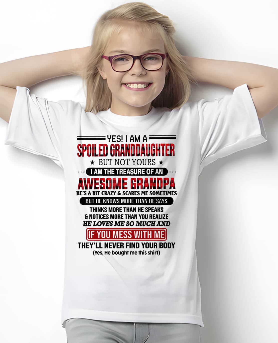 YES! I'M A SPOILED GRANDDAUGHTER - GIFT FROM GRANDPA - kien00 (SKU26T-01317-00)