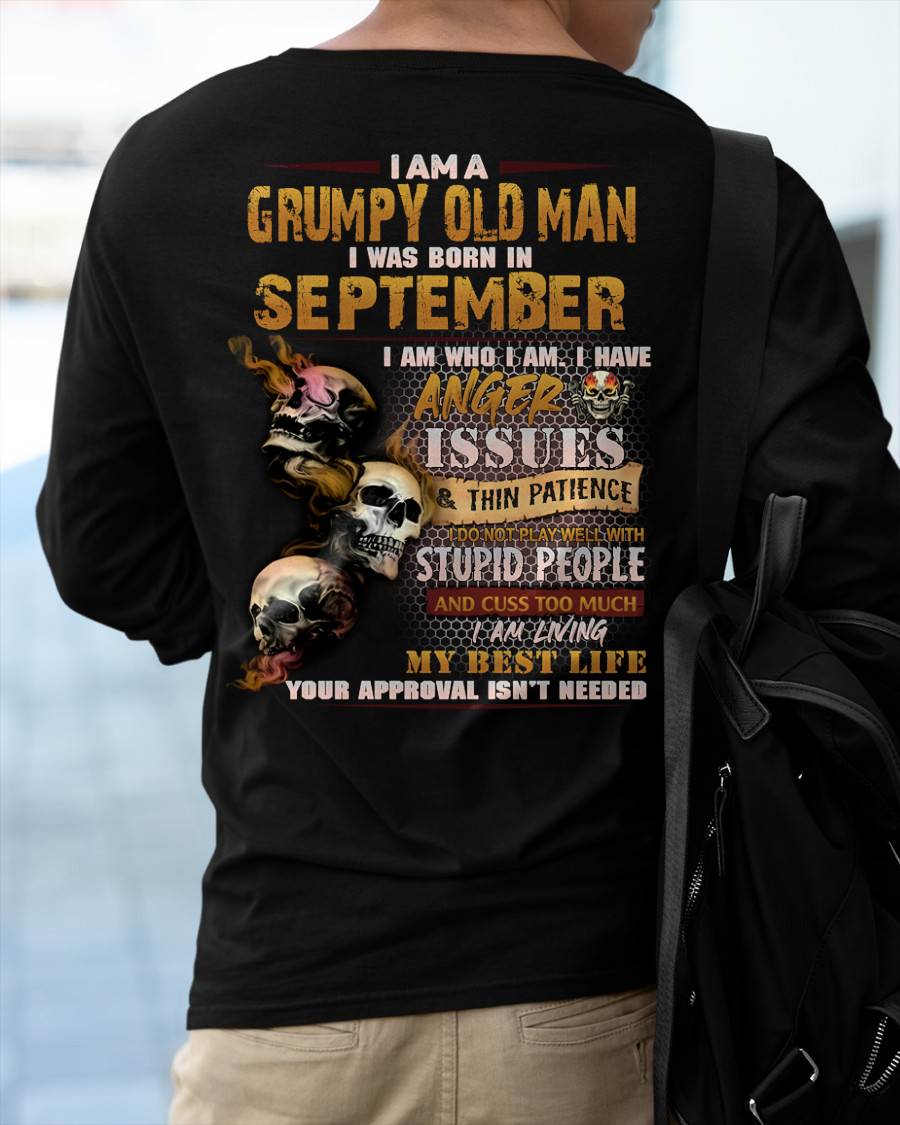 September - Grumpy Old Man T-Shirt - Funny Skull Anger Issues Tee - Perfect Gift For Men HLT09 (SKU08-67-09)