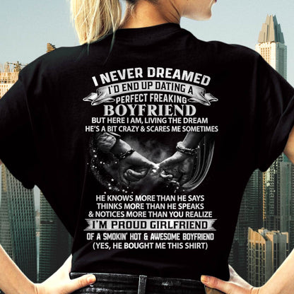 I NEVER DREAMED I’D END UP DATING A PERFECT FREAKING BOYFRIEND, I’M PROUD GIRLFRIEND - SHIRT GIFT FOR GIRLFRIEND FROM BOY FRIEND - HLT00 (SKU2610-132)