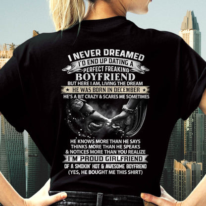 DECEMBER SHIRT – I NEVER DREAMED I’D END UP DATING A PERFECT FREAKING BOYFRIEND, I’M PROUD GIRLFRIEND - SHIRT GIFT FOR GIRLFRIEND FROM BOY FRIEND - HLT12 (SKU2610-132-12)