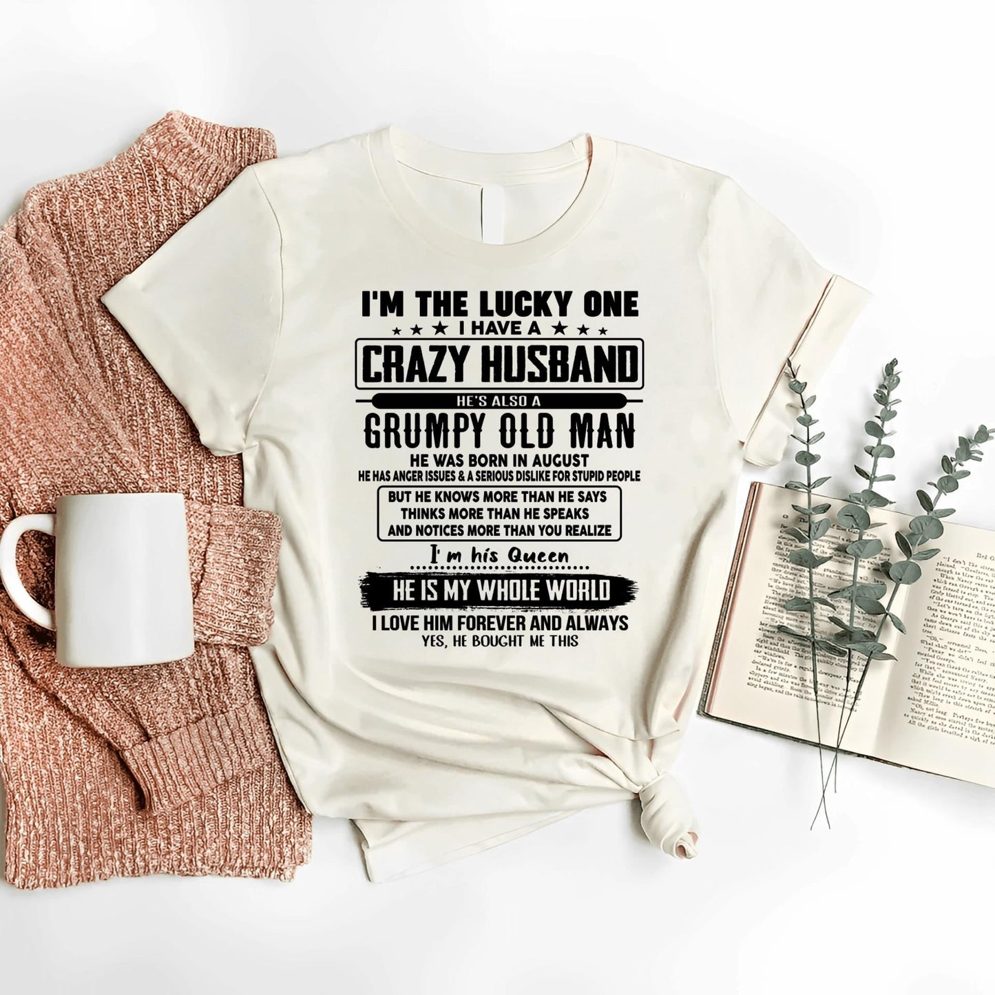 August - I am Lucky One I Have A Crazy Husband - Gift for Wife From Husband - HLT08 (SKUT-LUCKYONE-08)