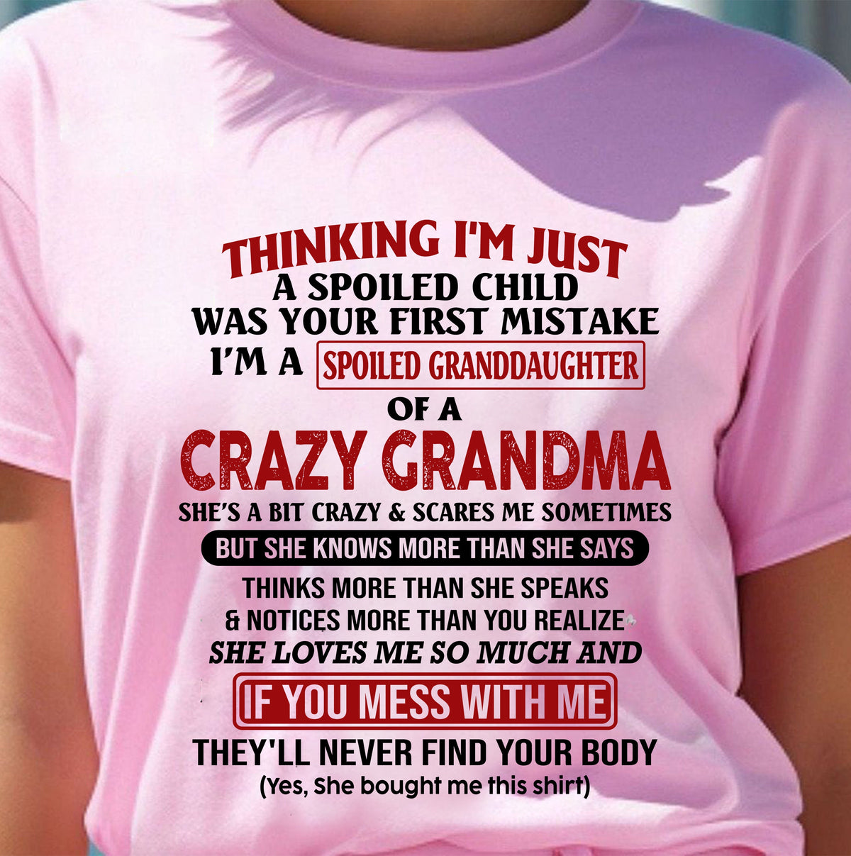 I'M A SPOILED GRANDDAUGHTER OF A CRAZY GRANDMA - From Grandma - kien00 (SKU-GMD1-NTT00)