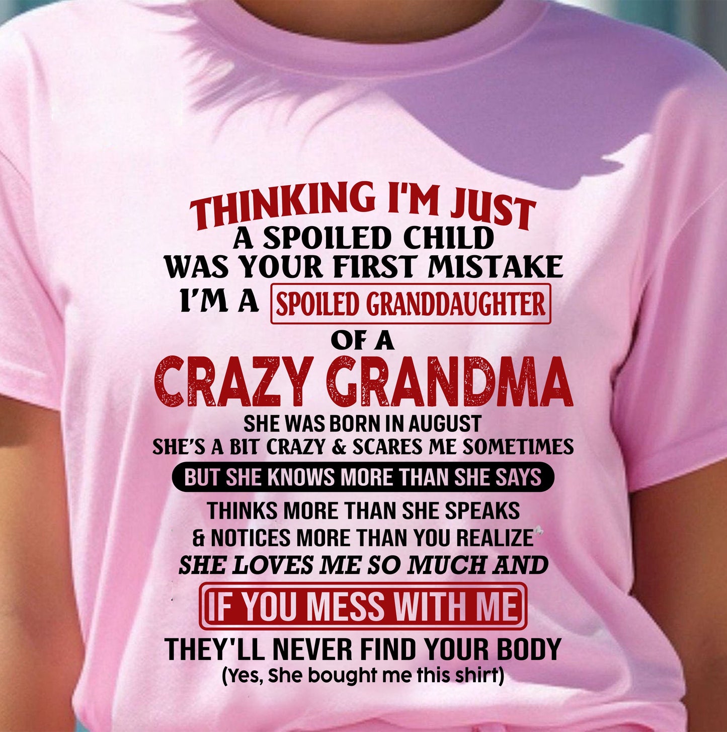 AUGUST - I'M A SPOILED GRANDDAUGHTER OF A CRAZY GRANDMA - From Grandma - kien08 (SKU-GMD1-NTT08)