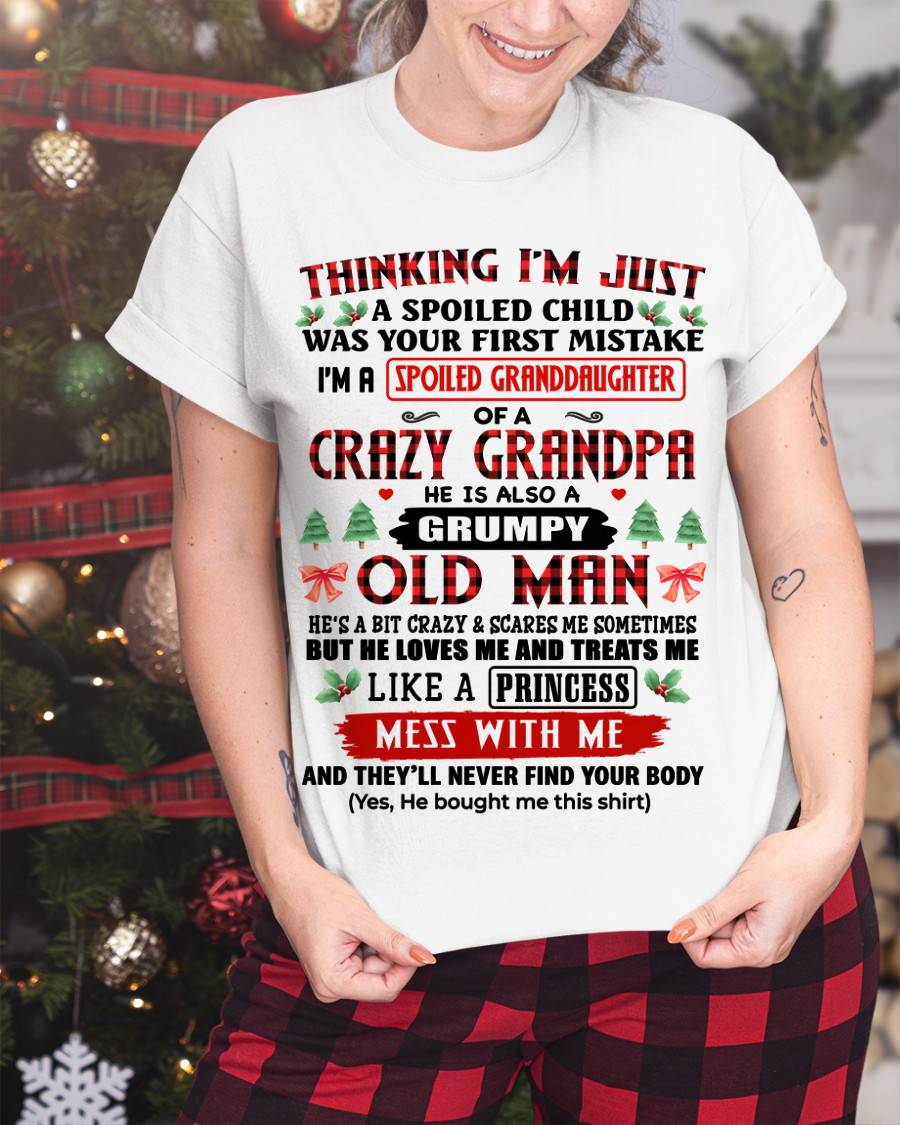 NO MONTH, SPOILED GRANDDAUGHTER OF A CRAZY GRANDPA - SHIRT FROM GRANDPA TO GRANDDAUGHTER - KIEN00 (SKU2607-153-00)
