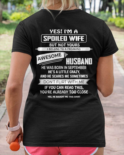 SEPTEMBER, YES! I'M A SPOILED WIFE - SHIRT FROM HUSBAND TO WIFE - HLT09 (SKU2608-62-09)