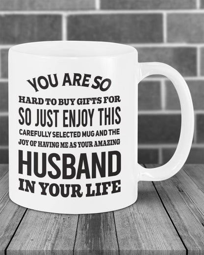 FUNNY MUG FOR YOUR WIFE - PERFECT GIFT FOR VALENTINE'S DAY - GIFT FROM HUSBAND HLT00 (SKU12-327)