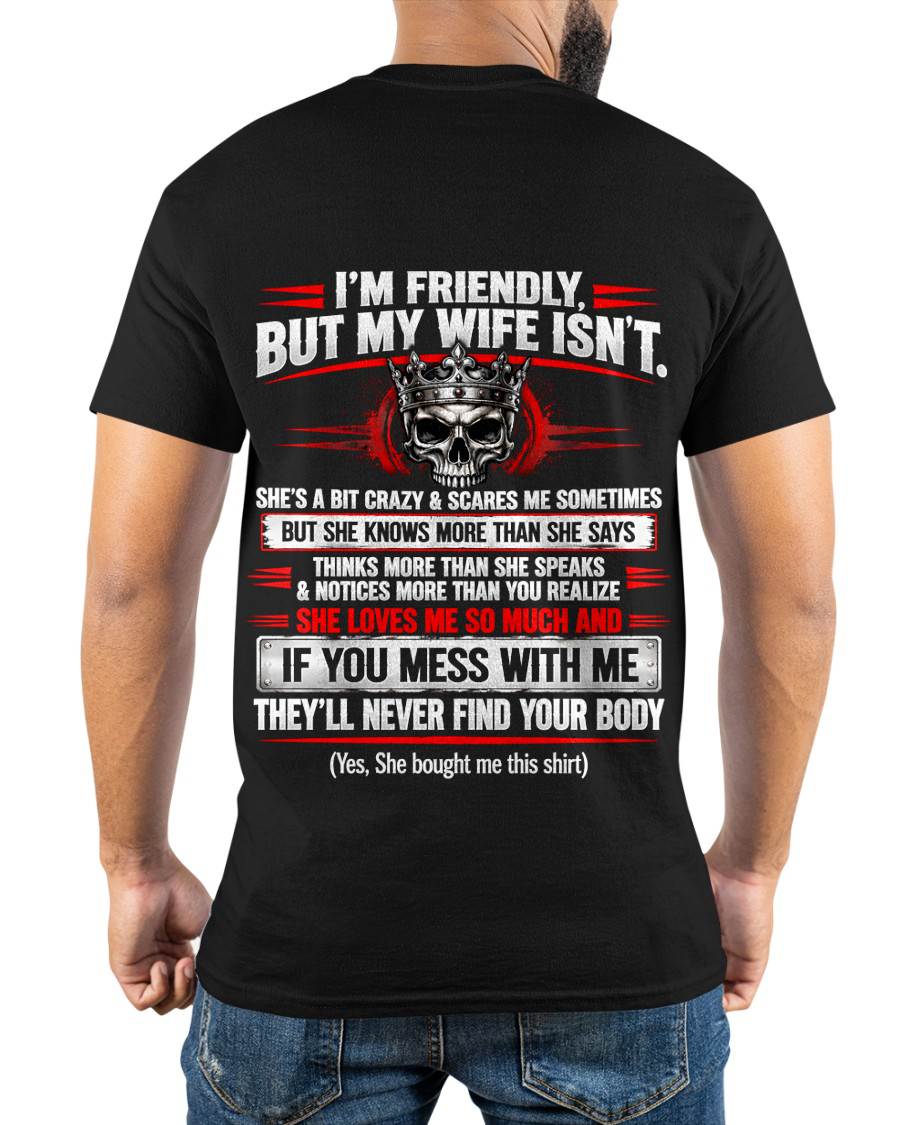 I’M FRIENDLY, BUT MY WIFE ISN’T - SHIRT FROM WIFE TO HUSBAND - HLT00 (SKU2609-312)