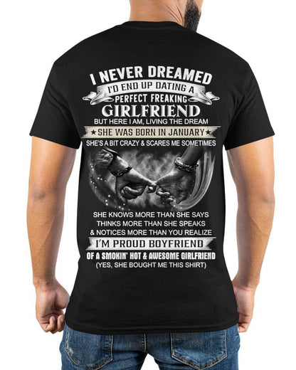 JANUARY - I NEVER DREAMED I’D END UP DATING A PERFECT FREAKING GIRLFRIEND - SHIRT GIFT FOR BOYFRIEND FROM GIRLFRIEND - HLT01 (SKU2610-119-01)