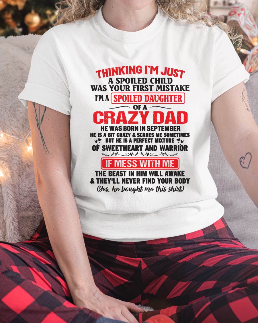 I AM A SPOILED CHILD WAS YOUR FIRST MISTAKE - FROM DAD - HLT09