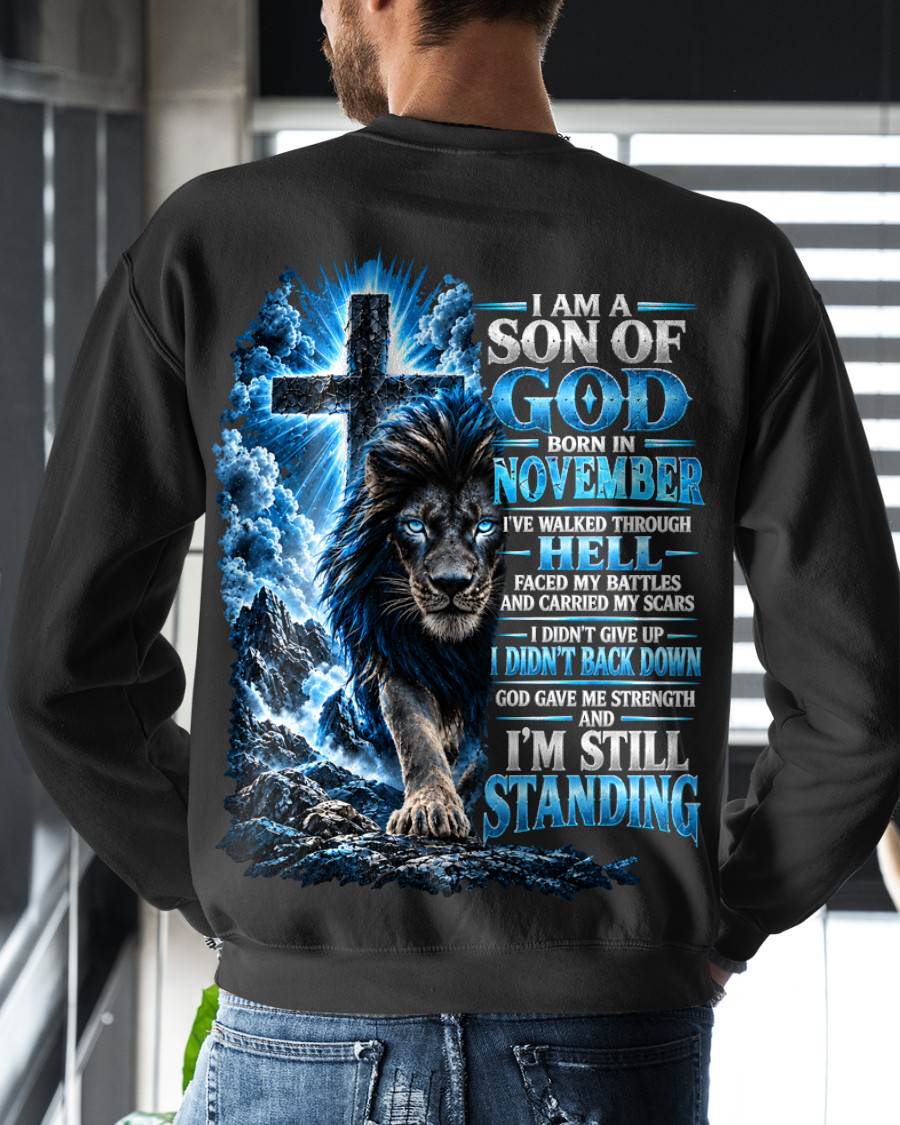 NOVEMBER MAN - I AM A SON OF GOD, I DIDN'T BACK DOWN GOD GAVE ME STRENGTH - SHIRT FOR MEN - HLT11 (SKU2610-41-11)