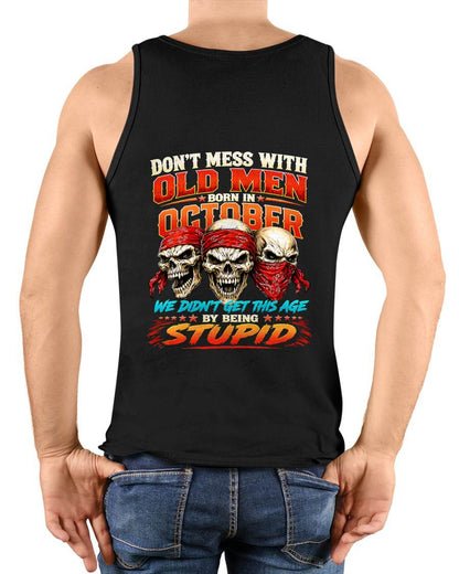 OCTOBER, DON'T MESS WITH OLD MEN - SHIRT FOR MAN - KIEN10 (SKU2608-173-10)