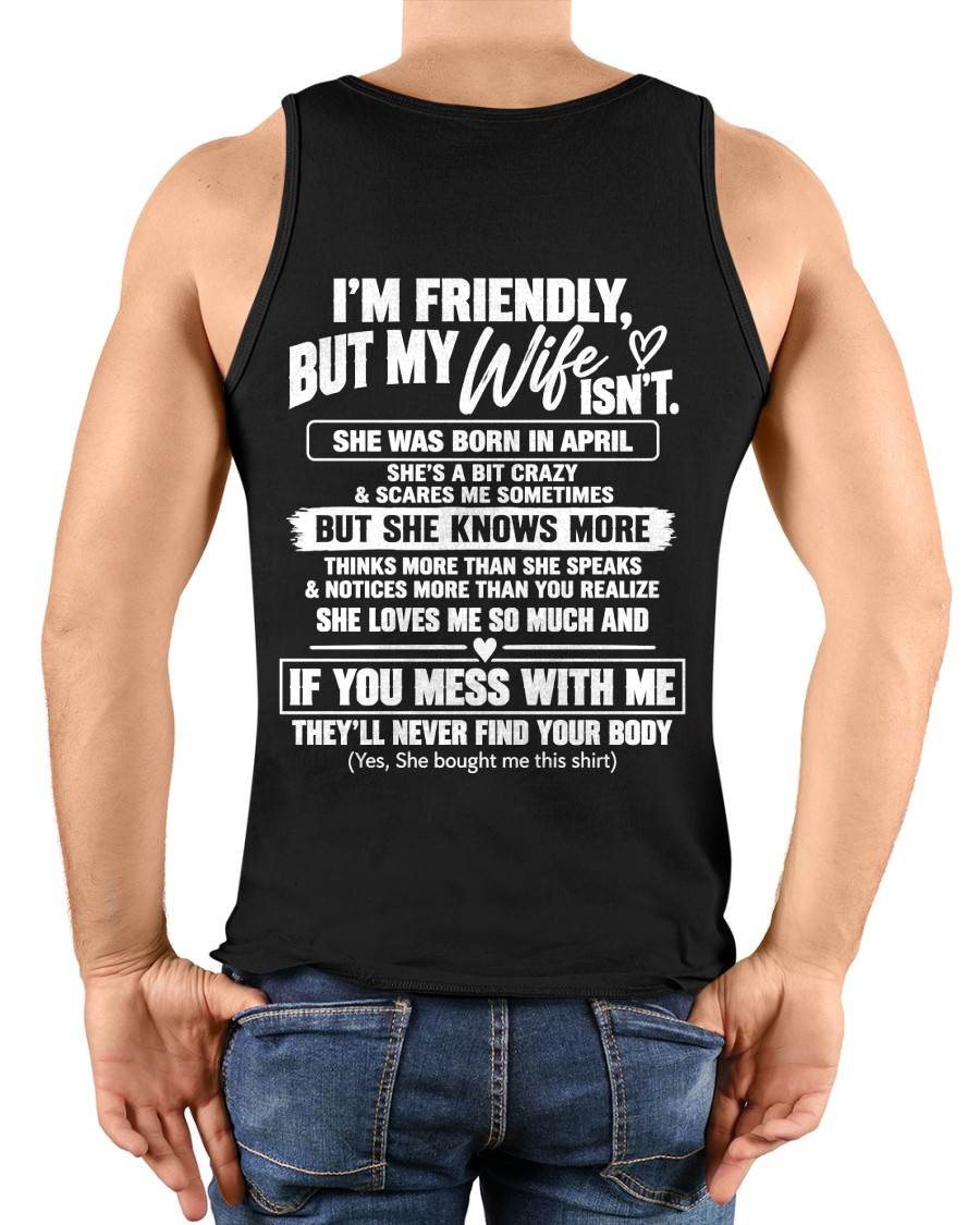 APRIL - SHE’S A BIT CRAZY BUT SHE KNOWS MORE THAN SHE SAYS - SHIRT FROM WIFE TO HUSBAND - HLT04 - (SKU2609-332-04)