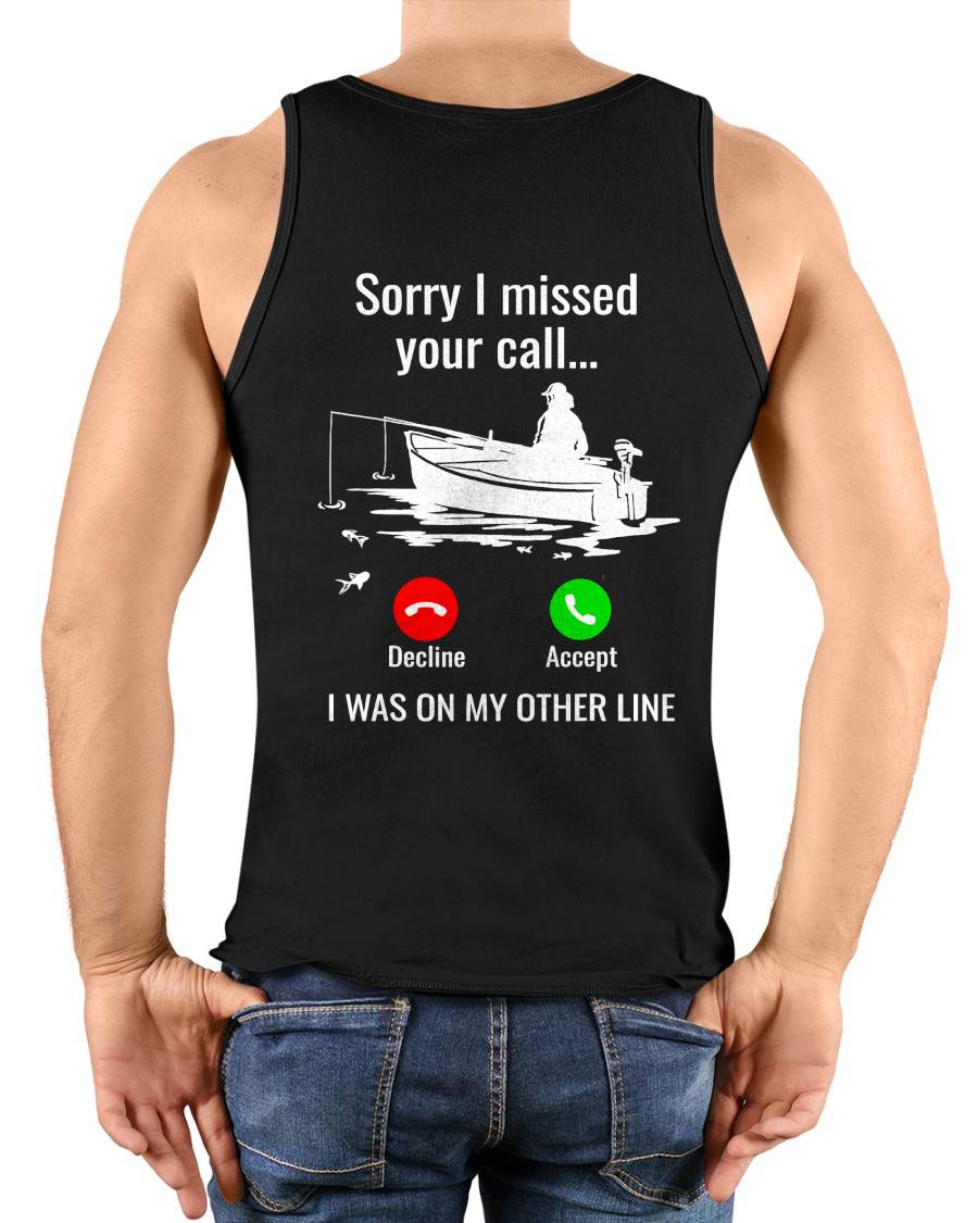 SORRY I MISSED YOUR CALL - SHIRT FOR MEN - HLT00 ( SKU2609-TM-02)