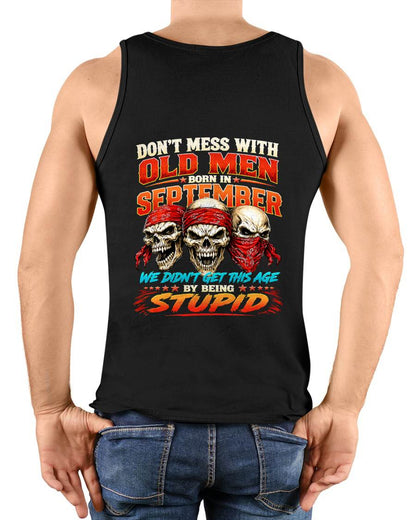 SEPTEMBER, DON'T MESS WITH OLD MEN - SHIRT FOR MAN - KIEN09 (SKU2608-173-09)