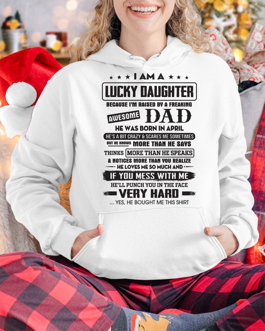 April - Lucky Daughter of Awesome Dad - Perfect Gift For Daughter From Dad - HLT04 (SKU08-47-04)