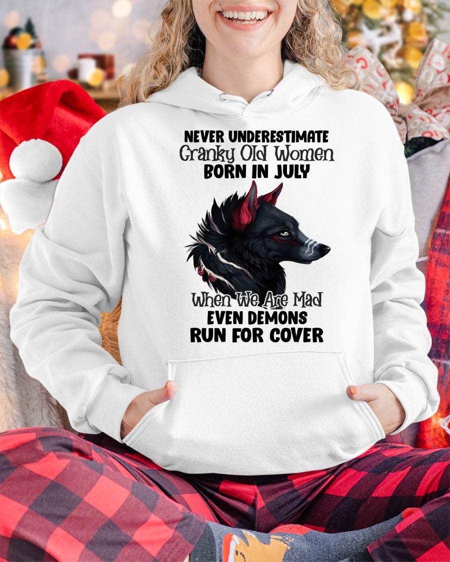 Never Underestimate Cranky Old Women Born In July – Birthday T-Shirt for Women - HLT07 (SKU2603-45-07)