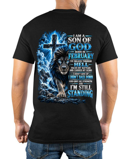 FEBRUARY MAN - I AM A SON OF GOD, I DIDN'T BACK DOWN GOD GAVE ME STRENGTH - SHIRT FOR MEN  - HLT02 (SKU2610-41-02)