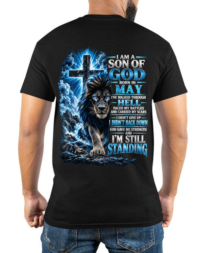 MAY MAN - I AM A SON OF GOD, I DIDN'T BACK DOWN GOD GAVE ME STRENGTH - SHIRT FOR MEN - HLT05 (SKU2610-41-05)