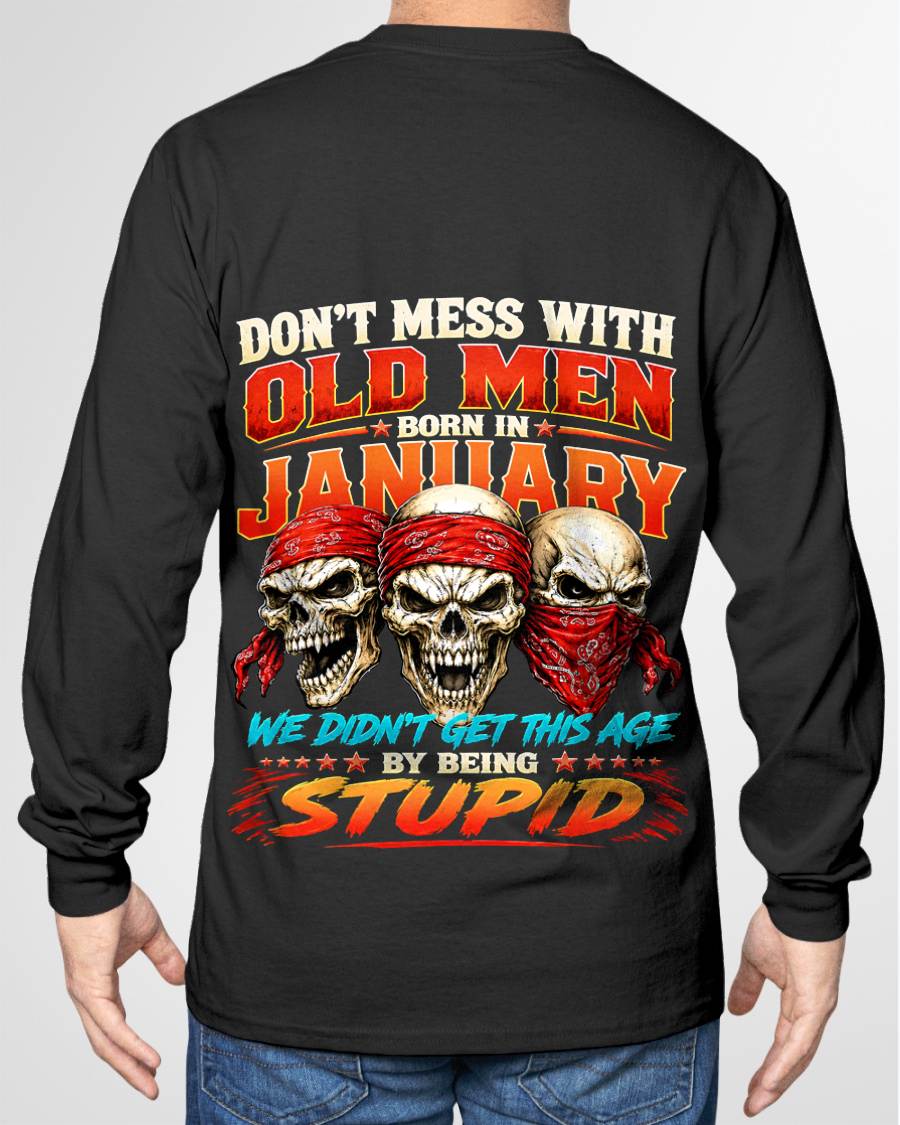JANUARY, DON'T MESS WITH OLD MEN - SHIRT FOR MAN - KIEN01 (SKU2608-173-01)